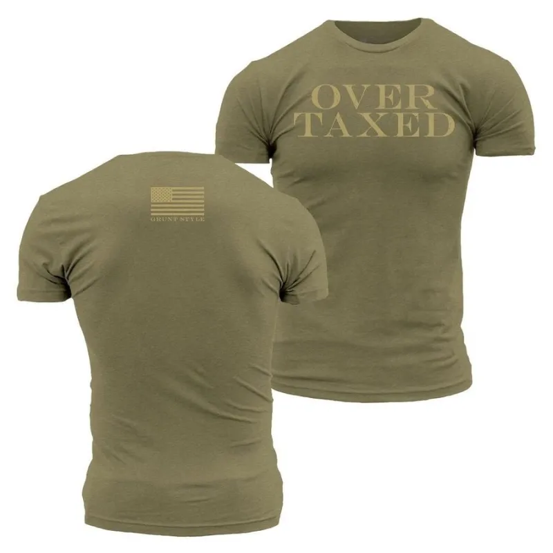 Overtaxed T-Shirt - Military Green made by Grunt Style