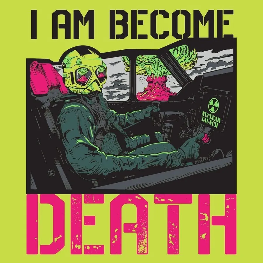 I Am Become Death T-Shirt - Safety Green sold by Grunt Style product image thumbnail 4