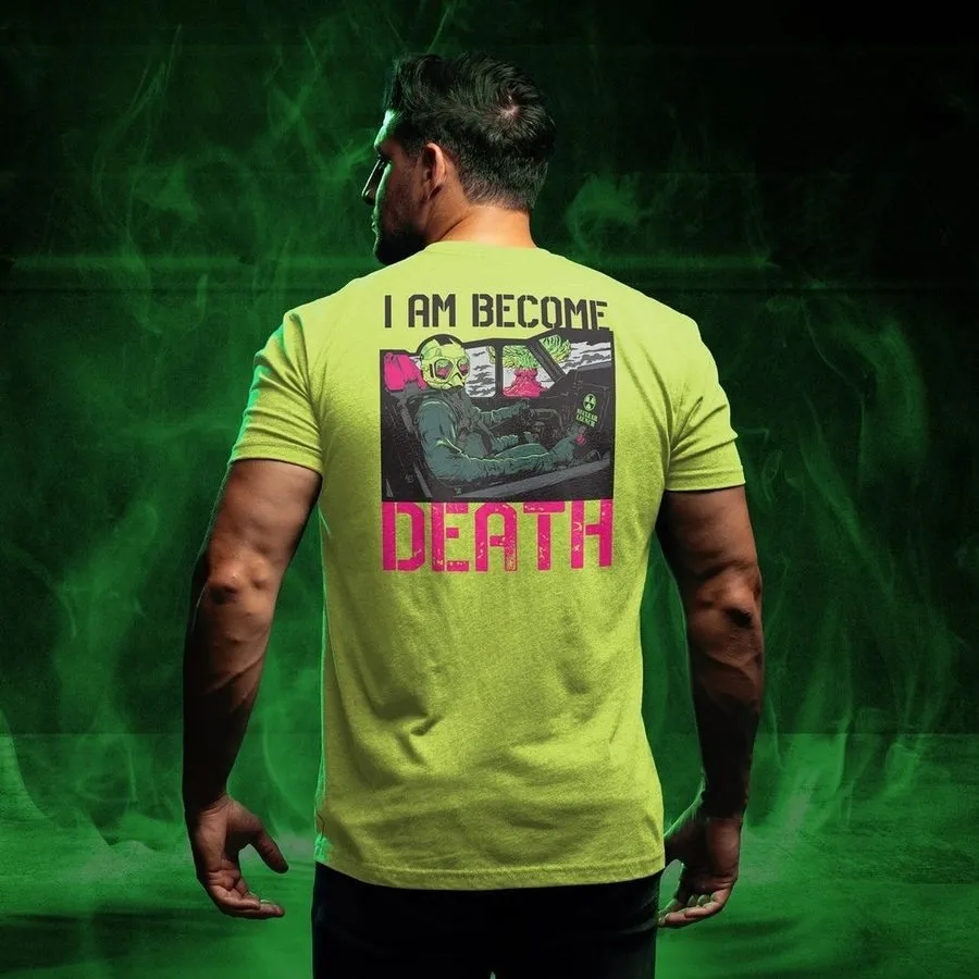 I Am Become Death T-Shirt - Safety Green sold by Grunt Style product image thumbnail 3