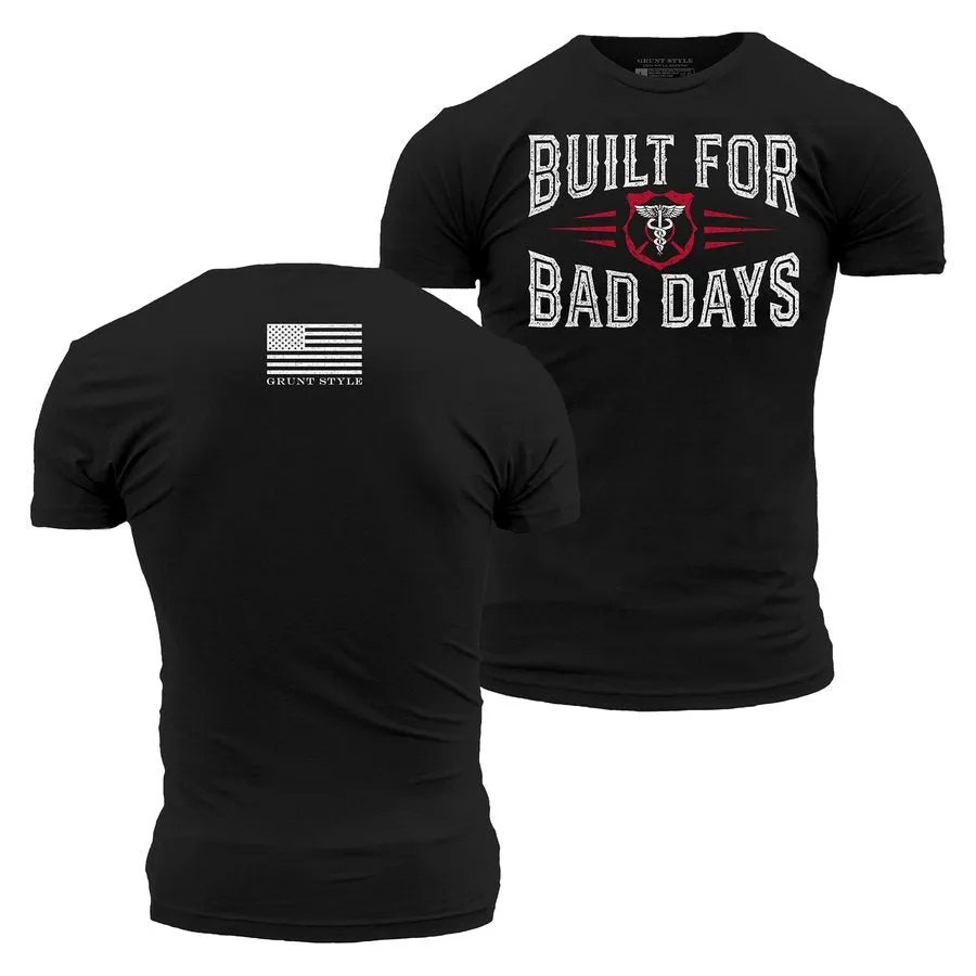 Built For Bad Days T-Shirt - Black sold by Grunt Style