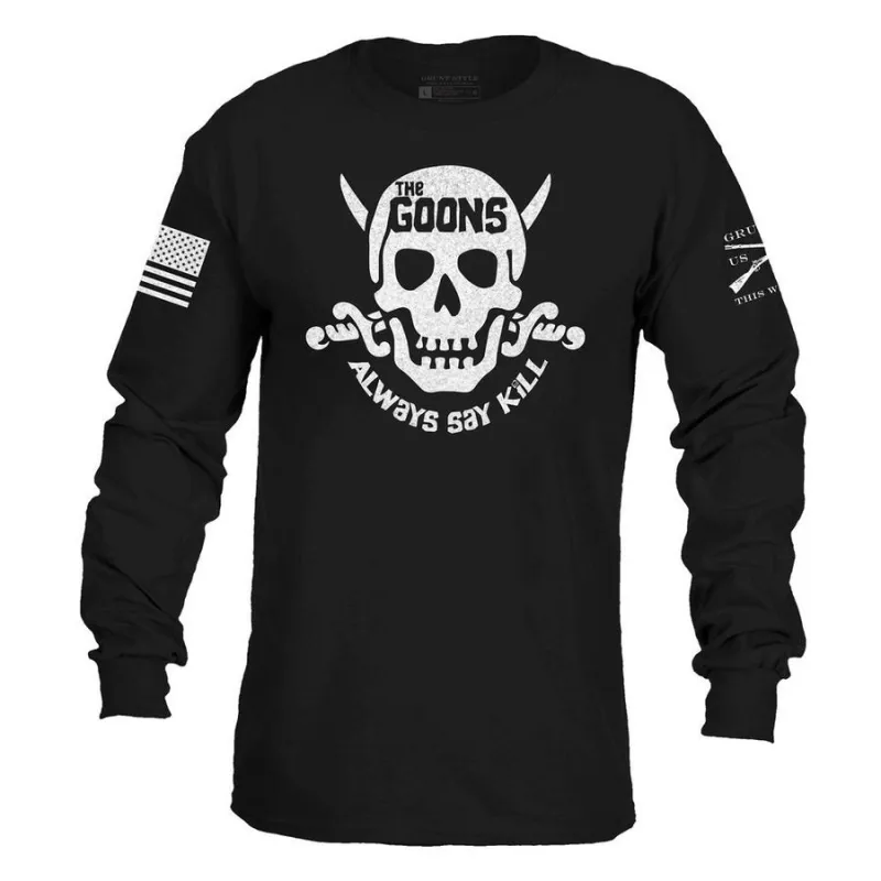 Always Say Kill Long Sleeve - Black made by Grunt Style
