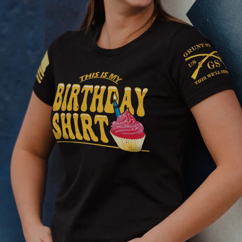 Women's This Is My Birthday Slim Fit T-Shirt - Black sold by Grunt Style