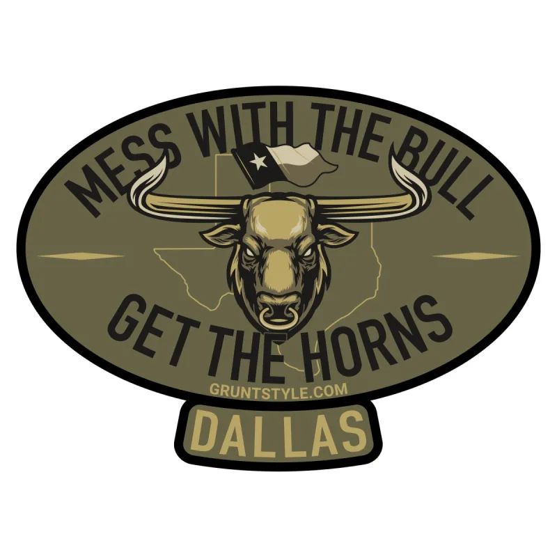 Mess with the Bull Dallas Patch sold by Grunt Style