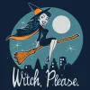 Women's Witch, Please Slim Fit T-Shirt - Midnight Navy sold by Grunt Style