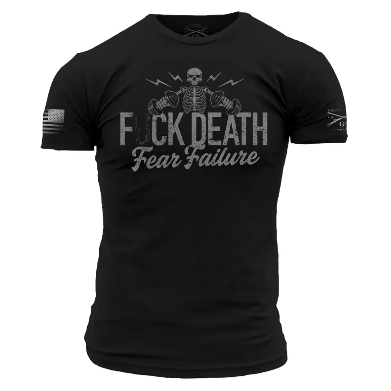 F*ck Death Fear Failure T-Shirt - Black sold by Grunt Style