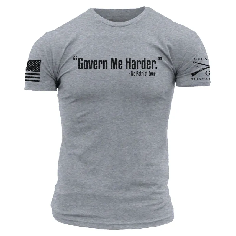 Govern Me Harder T-Shirt - Dark Heather Gray sold by Grunt Style