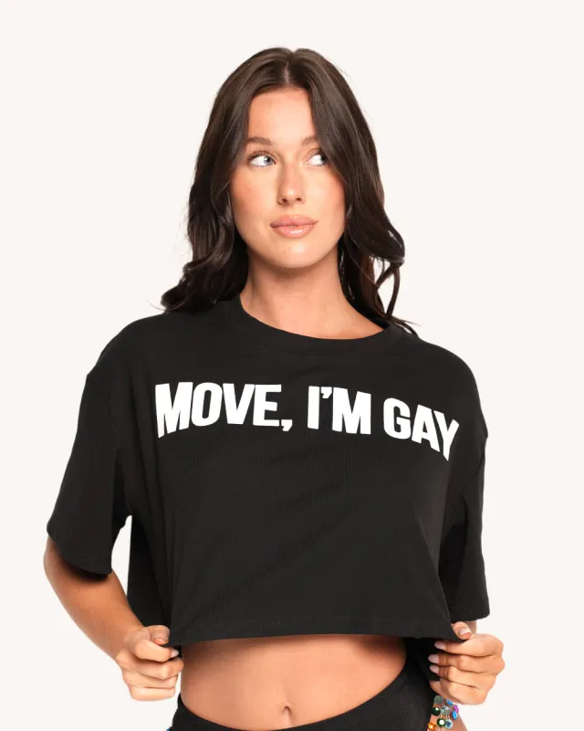 Move I'm Gay Cropped Tee sold by iHeartRaves