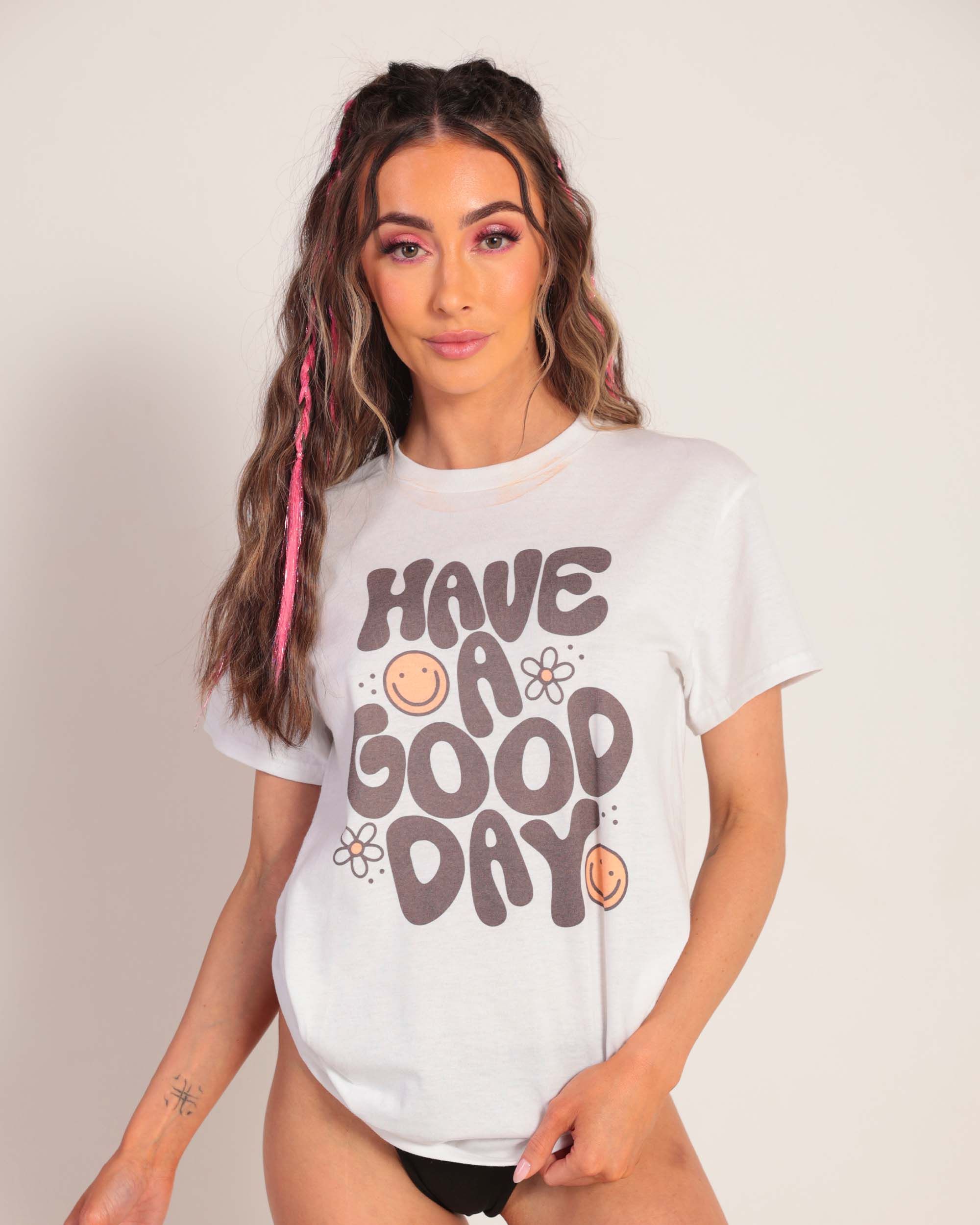 Have A Good Day Shirt sold by iHeartRaves