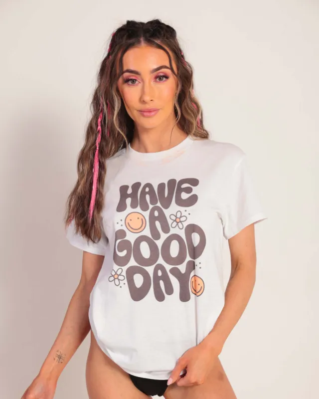 Have A Good Day Shirt sold by iHeartRaves