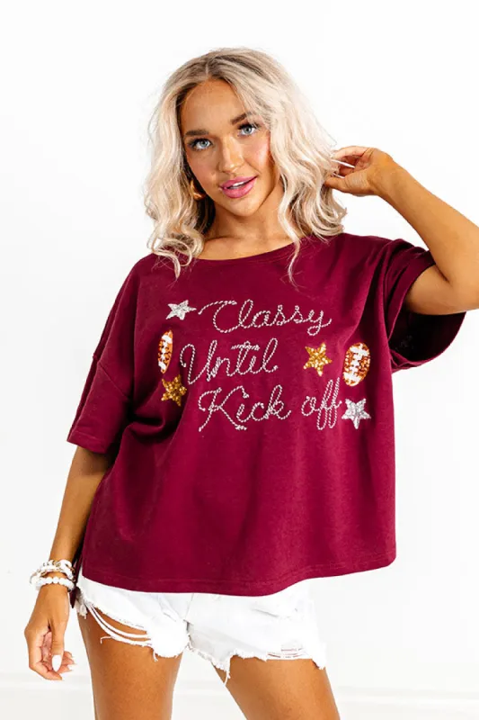 Classy Until Kick Off Tee In Maroon sold by Impressions