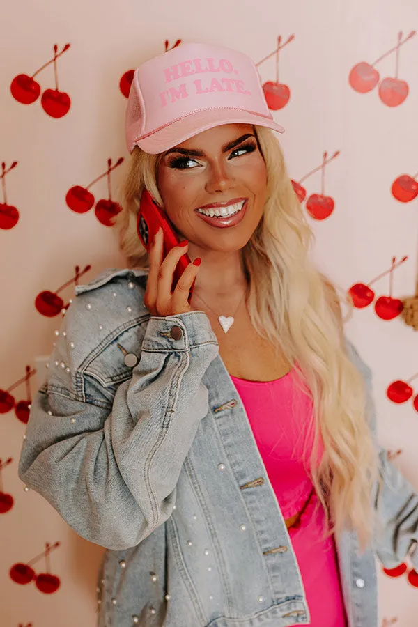 Hello. I'm Late Trucker Hat sold by Impressions