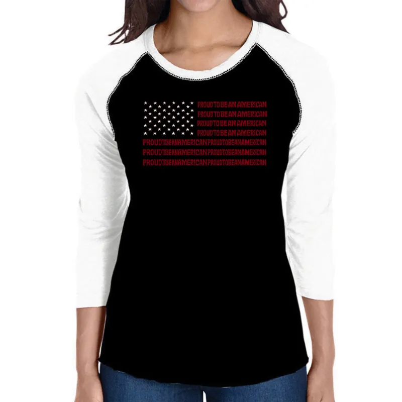 Proud To Be An American - Women's Raglan Word Art T-Shirt sold by LA Pop Art