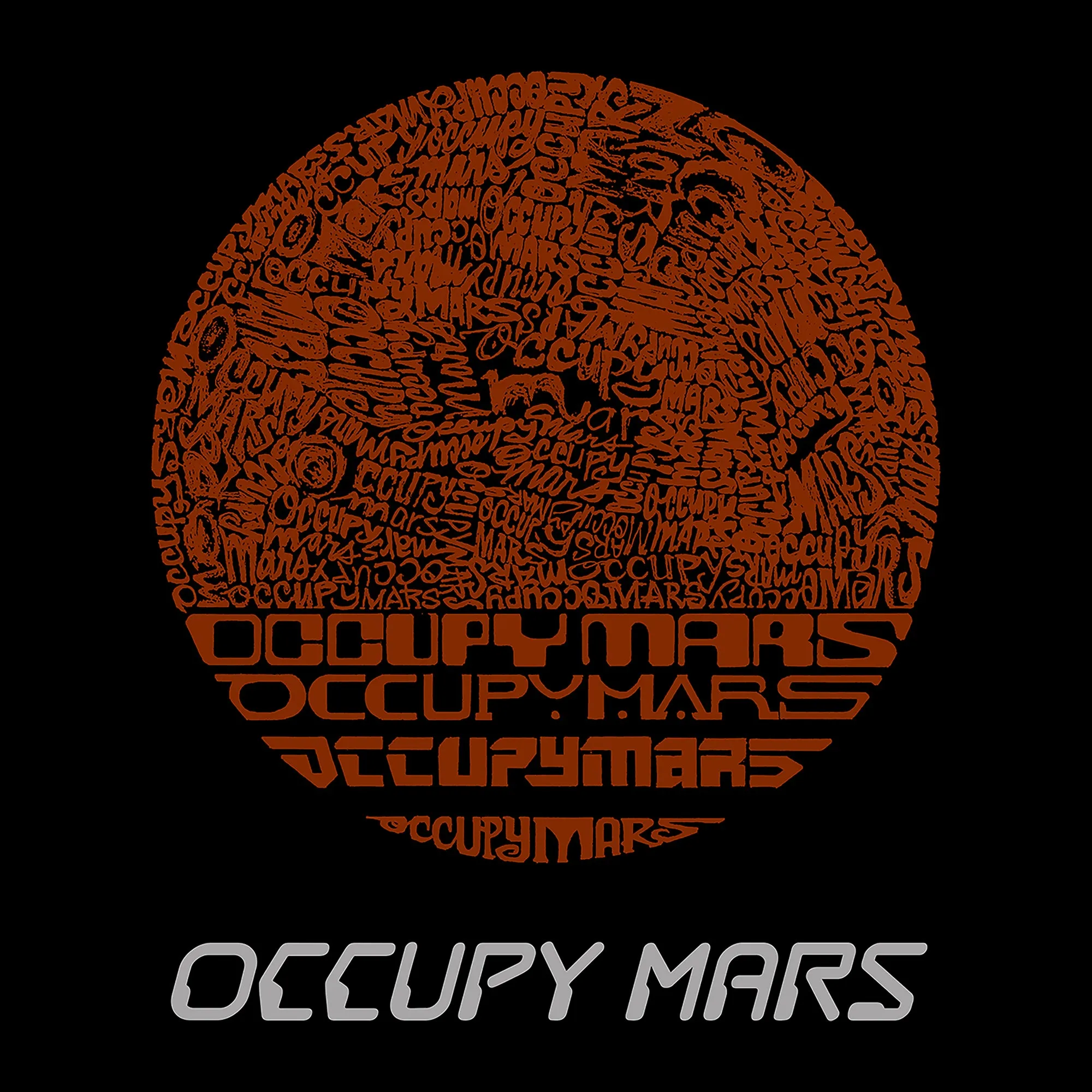Occupy Mars - Men's Word Art T-Shirt sold by LA Pop Art product image thumbnail 2