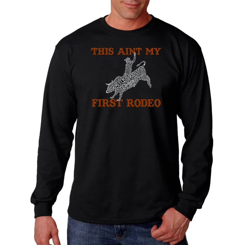 This Aint My First Rodeo - Men's Word Art Long Sleeve T-Shirt made by LA Pop Art