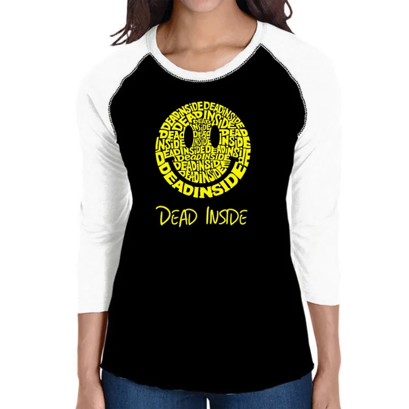 Dead Inside Smile - Women's Raglan Baseball Word Art T-Shirt sold by LA Pop Art