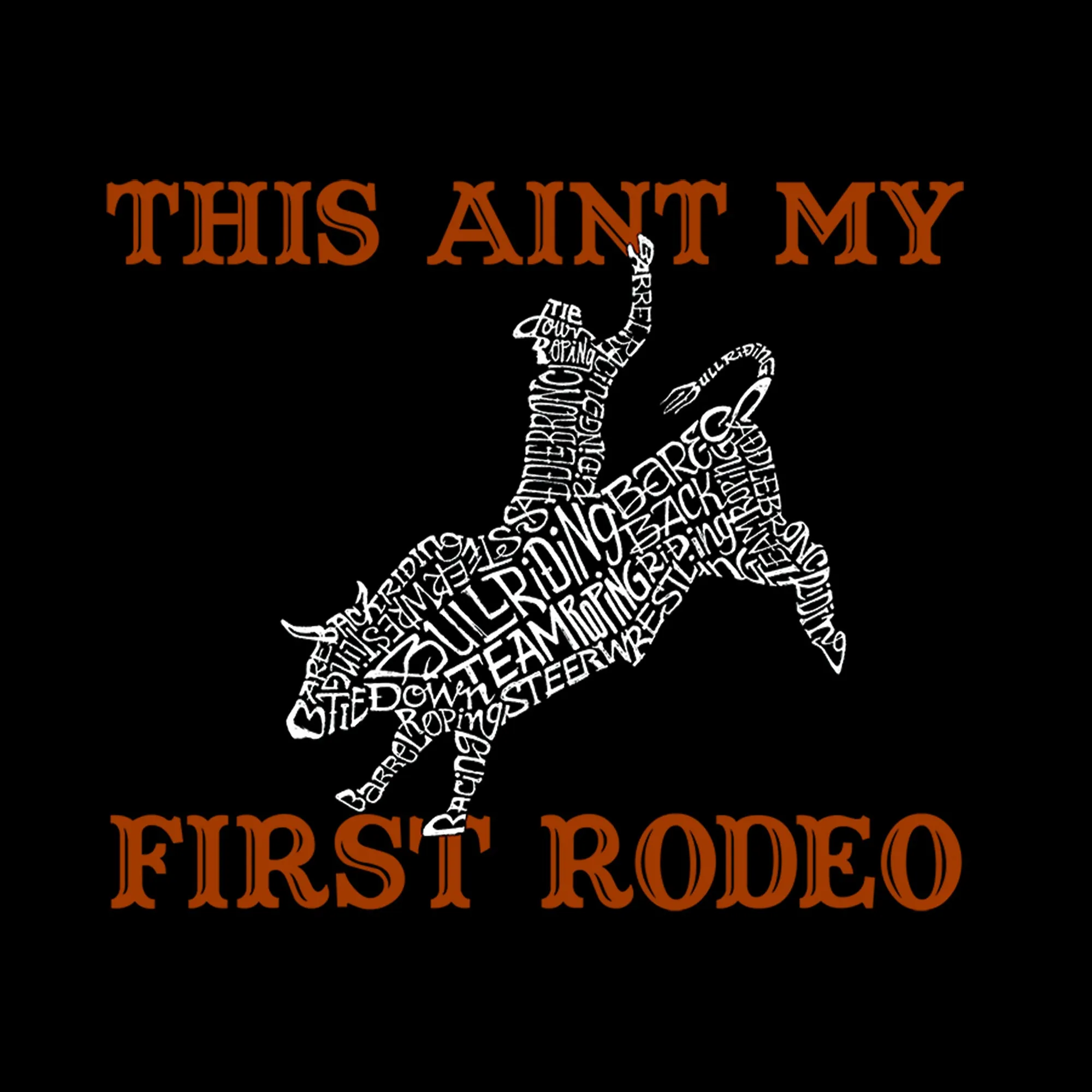 This Aint My First Rodeo - Men's Premium Blend Word Art T-Shirt sold by LA Pop Art product image thumbnail 2