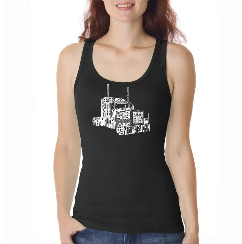 KEEP ON TRUCKIN'  - Women's Word Art Tank Top sold by LA Pop Art