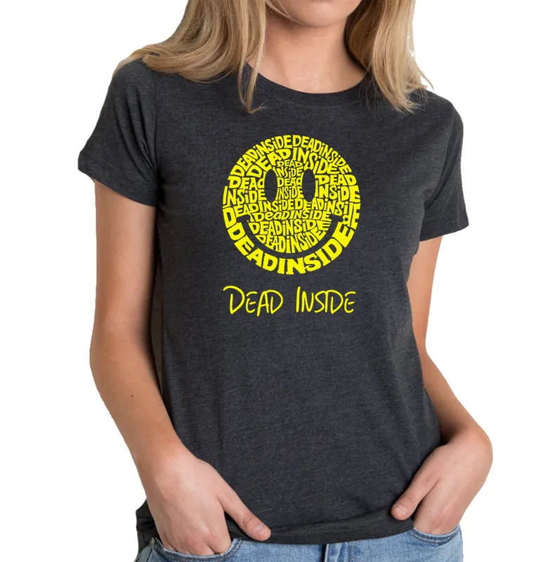 Dead Inside Smile - Women's Premium Blend Word Art T-Shirt sold by LA Pop Art