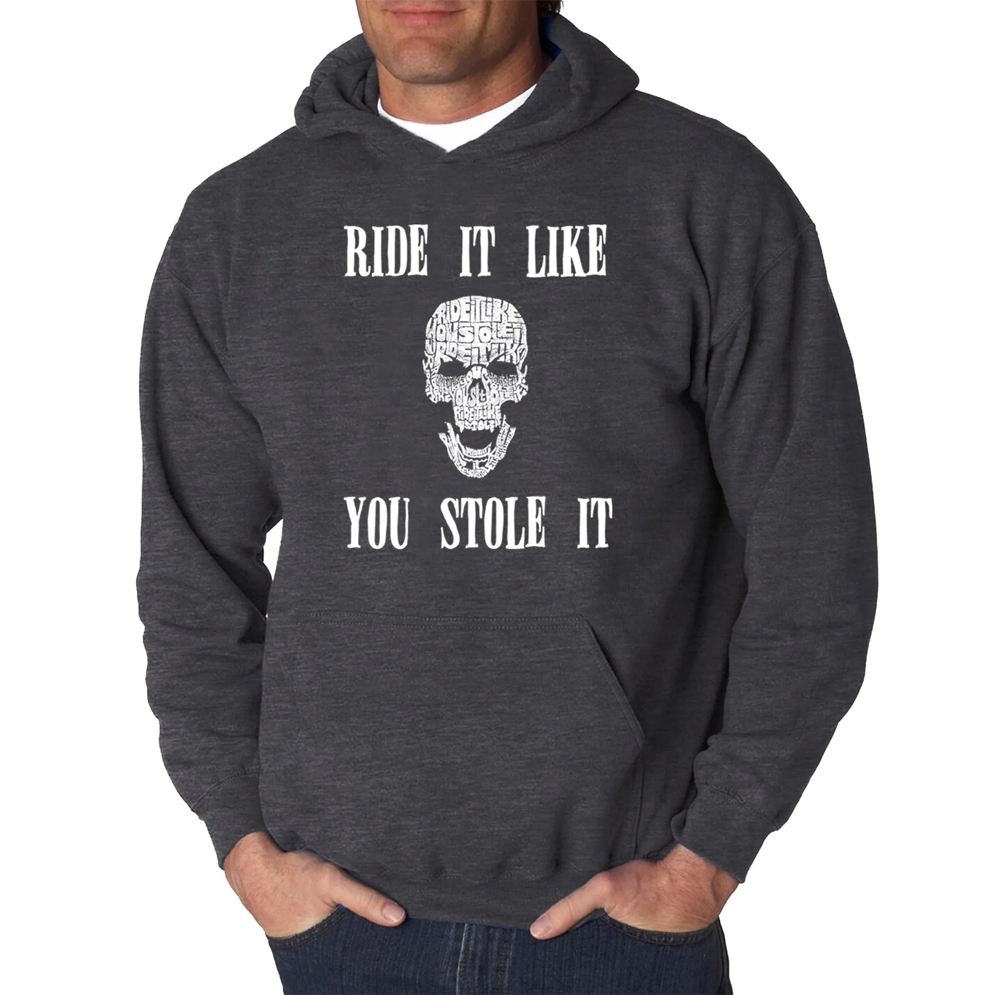 Ride It Like You Stole It - Men's Word Art Hooded Sweatshirt sold by LA Pop Art product image thumbnail 3