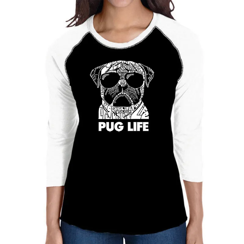 Pug Life - Women's Raglan Baseball Word Art T-Shirt sold by LA Pop Art