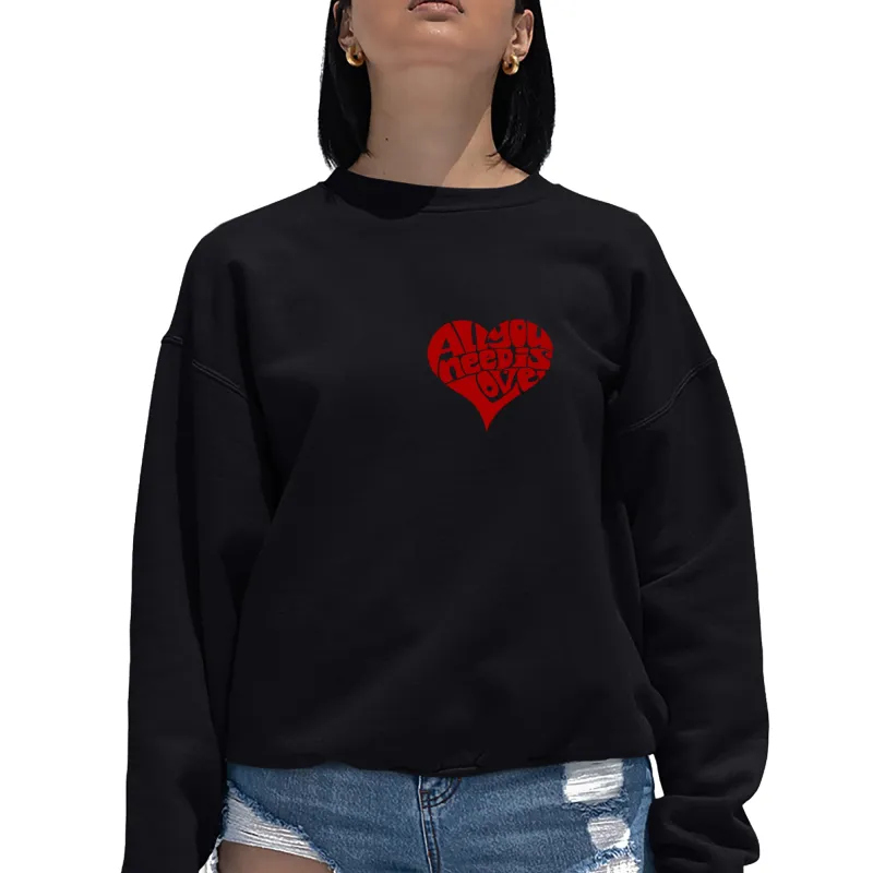 All You Need is Love - Women's Word Art Crewneck Sweatshirt sold by LA Pop Art