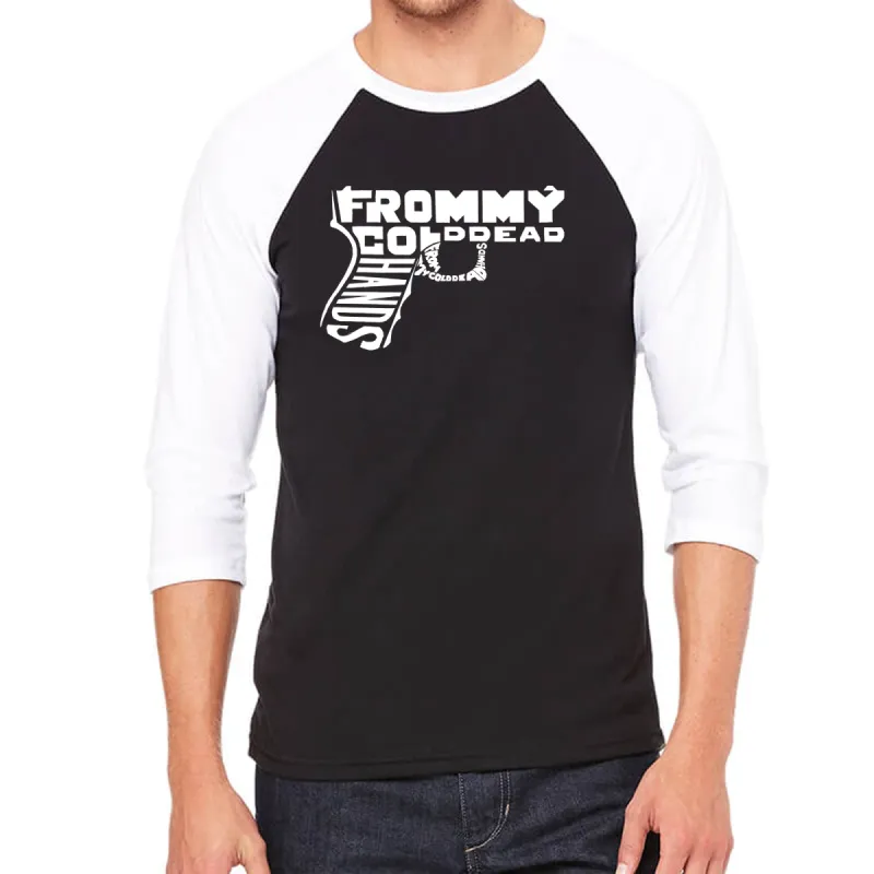 Out of My cold Dead Hands Gun - Men's Raglan Baseball Word Art T-Shirt sold by LA Pop Art