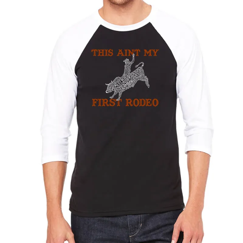 This Aint My First Rodeo - Men's Raglan Baseball Word Art T-Shirt made by LA Pop Art