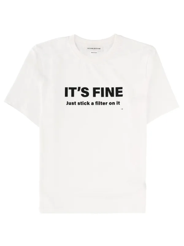 "ITS FINE, JUST STICK A FILTER ON IT" T-SHIRT made by Victoria Beckham