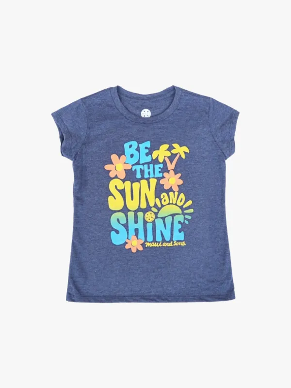 Girls Be the Sunshine T-Shirt sold by Maui and Sons