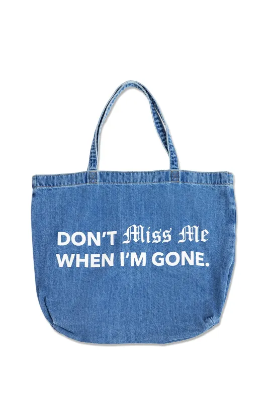 Don't Miss Me When I'm Gone Tote Bag sold by Miss Me