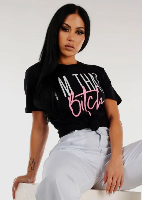 Black Short Sleeve Graphic Tee "I'm That B***" sold by Moda