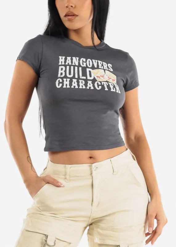 Short Sleeve Graphic Crop Top Charcoal "Hangovers Build Character" sold by Moda