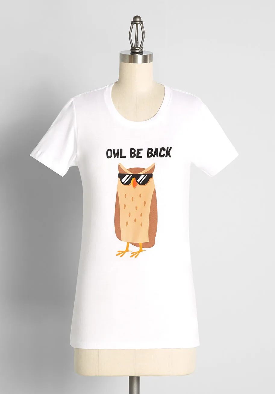 Owl Be Back Graphic Tee sold by Modcloth