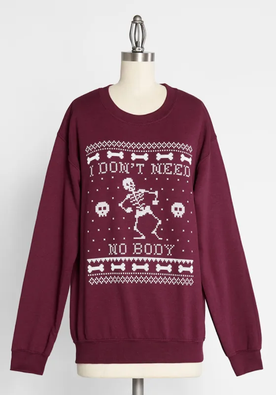 I Don't Need No Body Graphic Sweatshirt sold by Modcloth