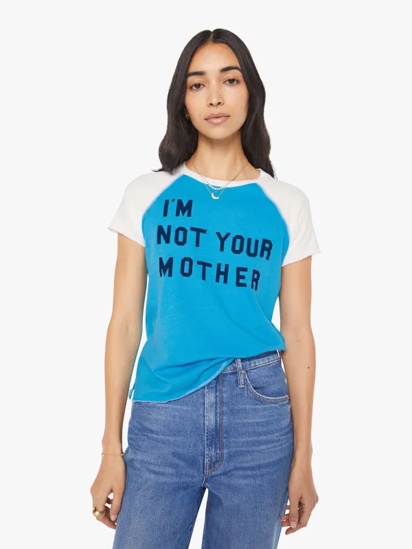 The S/S Sporty Concert Tee - I'm Not Your Mother sold by MOTHER