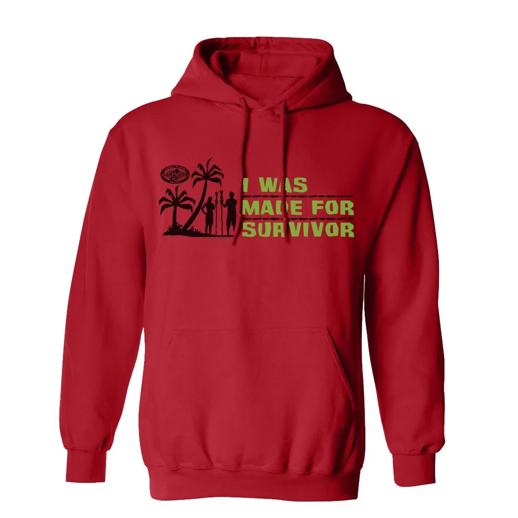Survivor I Was Made For Survivor Fleece Hooded Sweatshirt sold by MTV