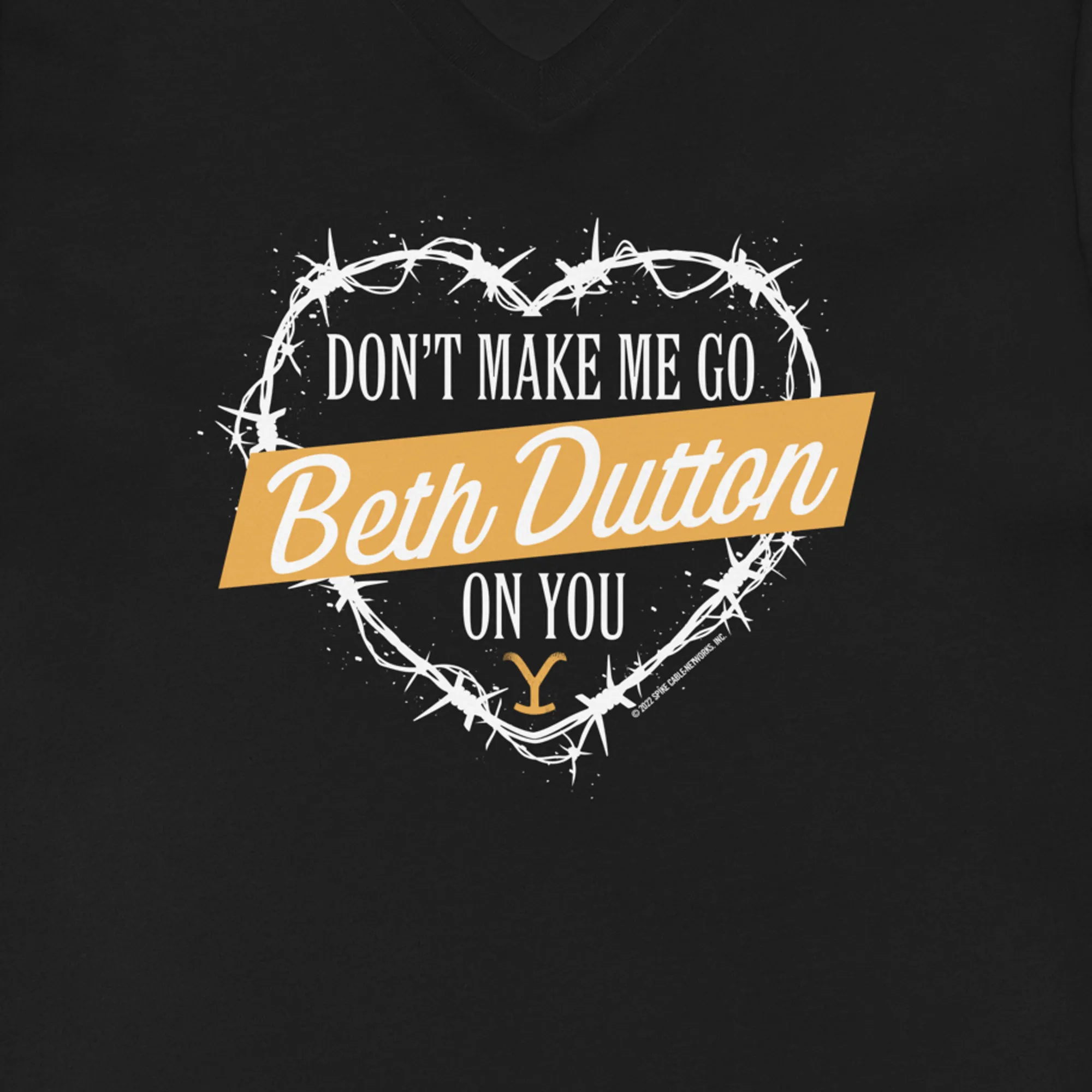 Yellowstone Don't Make Me Go Beth Dutton On You Heart V-Neck Short Sleeve T-Shirt sold by MTV product image thumbnail 2