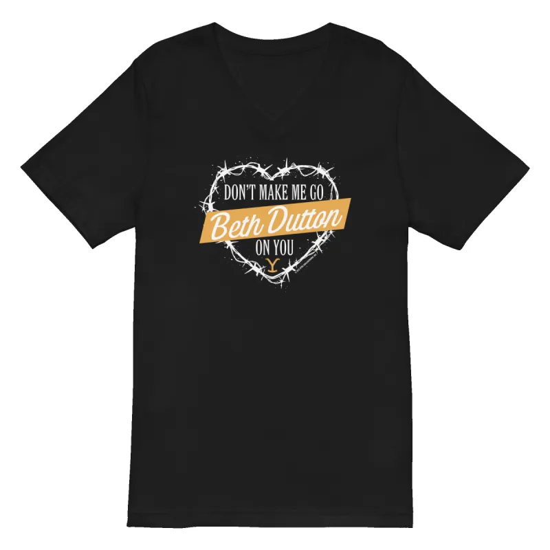 Yellowstone Don't Make Me Go Beth Dutton On You Heart V-Neck Short Sleeve T-Shirt sold by MTV