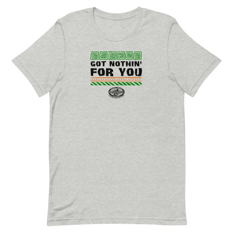 Survivor Got Nothin' For You Unisex Premium T-Shirt sold by MTV