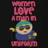 South Park Cartman Women Love a Man in Uniform Adult Short Sleeve T-Shirt sold by MTV