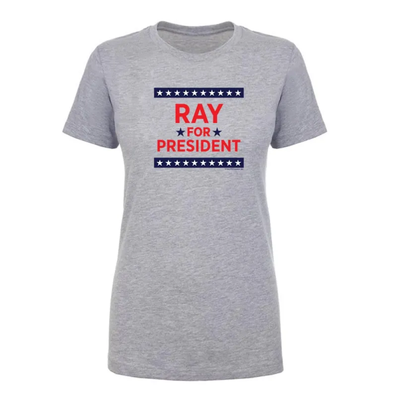 Ray Donovan Ray for President Women's Short Sleeve T-Shirt sold by MTV