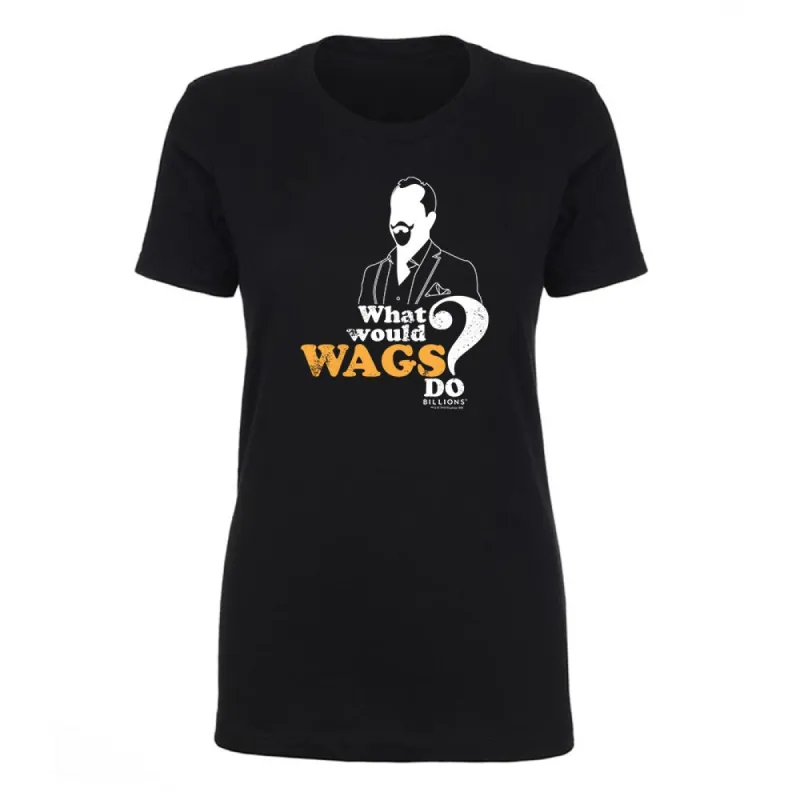 Billions What Would Wags Do? Women's Short Sleeve T-Shirt sold by MTV