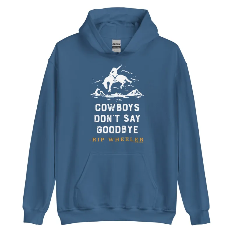 Yellowstone Cowboys Don't Say Goodbye Hooded Sweatshirt sold by MTV