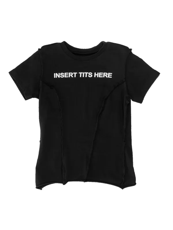 INSERT TITS HERE T-SHIRT sold by Natasha Zinko