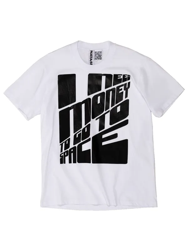 No Money To Go To Space T-Shirt sold by Natasha Zinko