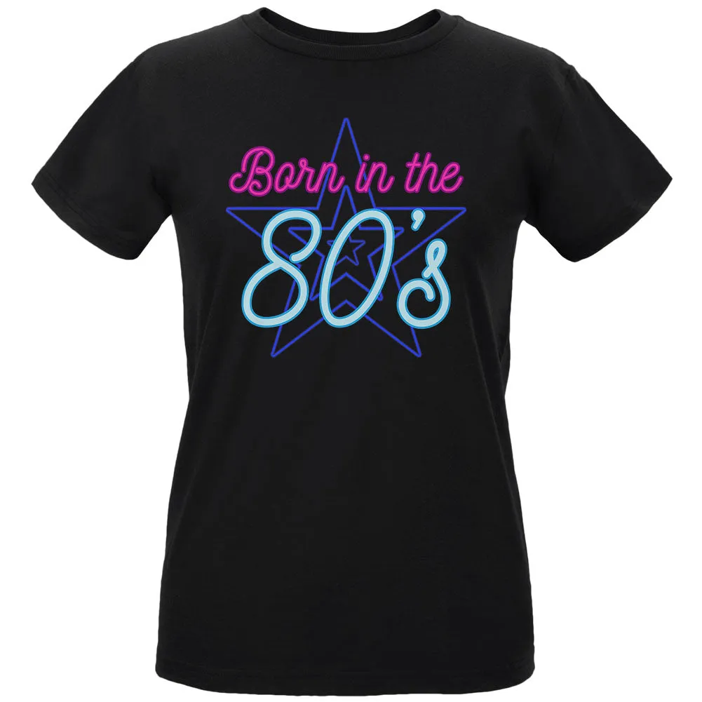 Retro 80s Neon Sign Born in the Eighties Womens T Shirt sold by Old Glory