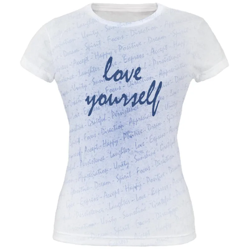 Inspirational Words Love Yourself All Over Juniors T Shirt sold by Old Glory