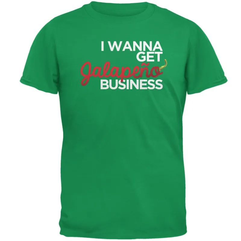 Cinco de Mayo - I Wanna Get Jalapeno Business Irish Green Adult T-Shirt sold by Old Glory