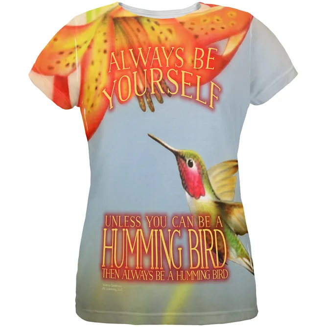 Always Be Yourself Unless Humming Bird All Over Womens T Shirt sold by Old Glory