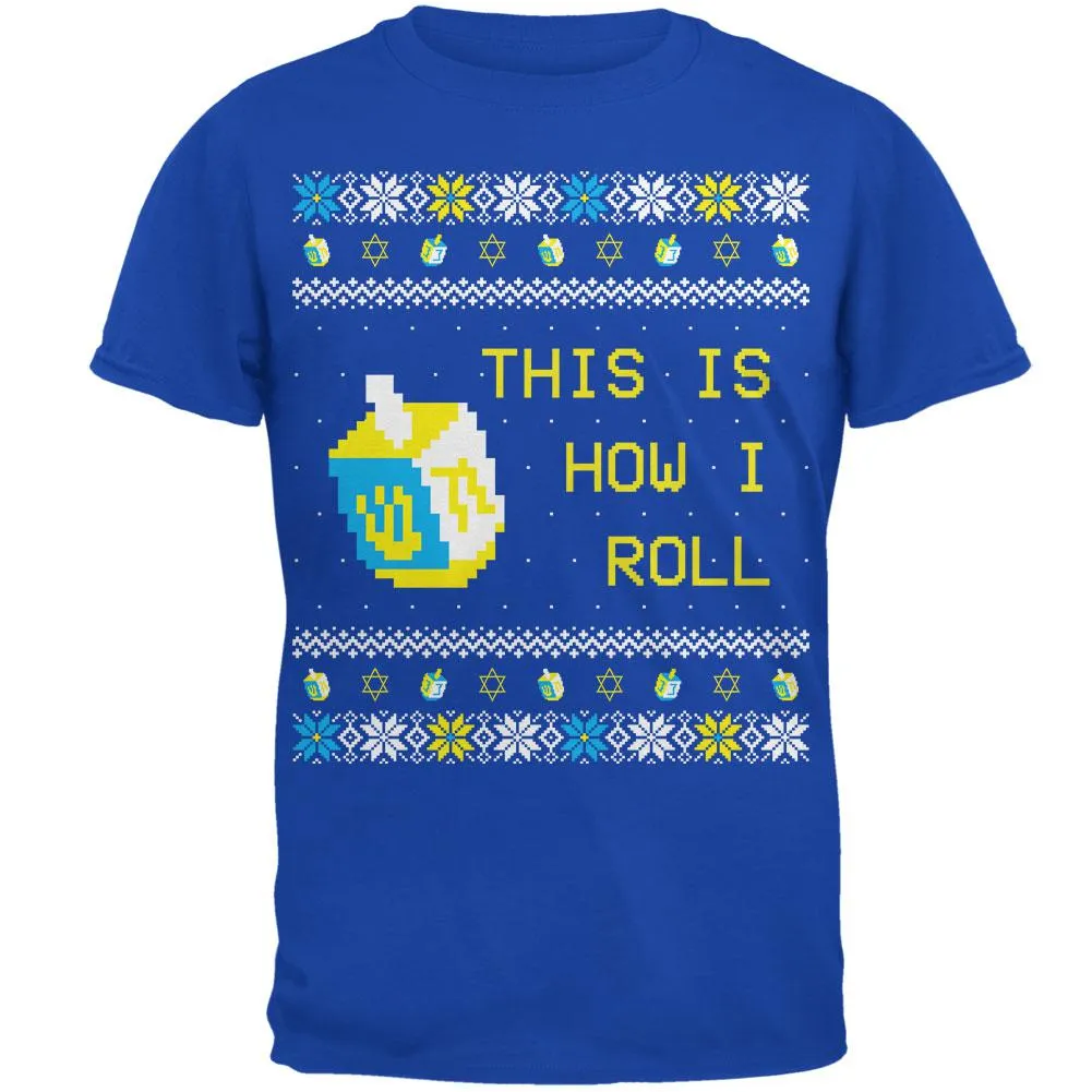 Hanukkah This is How I Roll Dreidel Ugly Christmas Sweater Mens Soft T Shirt sold by Old Glory